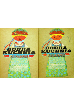Dobra Kuchnia Tom I i II