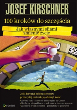 100 kroków do szczęścia Jak własnymi siłami zmienić życie