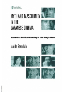 Myth and Masculinity in the Japanese Cinema