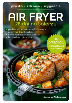 Air Fryer. 28 dni na talerzu