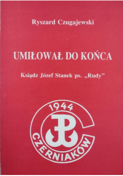 Umiłował do końca