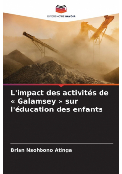 L'impact des activités de  Galamsey  sur l'éducation des enfants