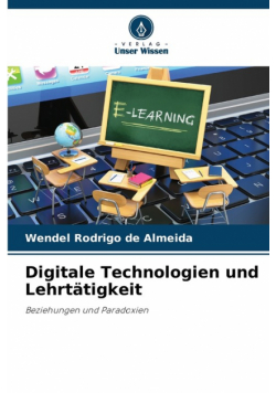 Digitale Technologien und Lehrtätigkeit