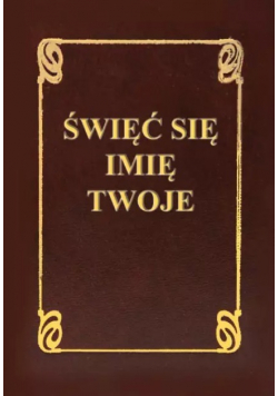 Święć się imię Twoje