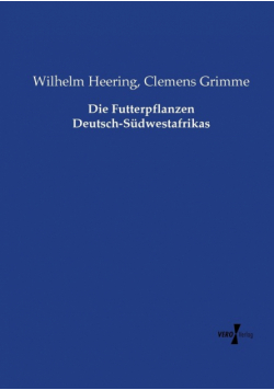 Die Futterpflanzen Deutsch-Südwestafrikas