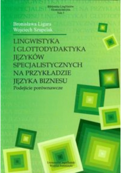 Lingwistyka i glottodydaktyka języków specjalistycznych na przykładzie języka biznesu Tom 3