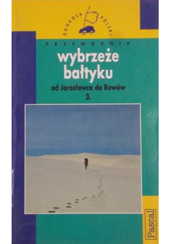 Wybrzeże Bałtyku Od Jarosławca do Rowów