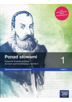 Ponad słowami Klasa 1 Język polski Część 2 Podręcznik dla liceum i technikum  Zakres podstawowy i rozszerzony