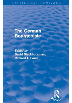 The German Bourgeoisie (Routledge Revivals)