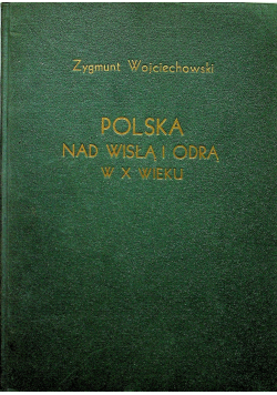 Polska nad Wisłą w X wieku 1939r