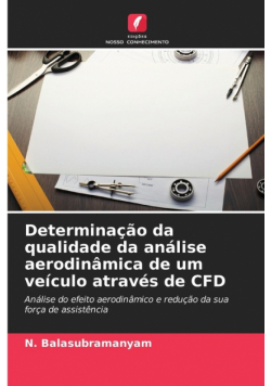 Determinação da qualidade da análise aerodinâmica de um veículo através de CFD
