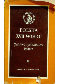 Polska XVII wieku Państwo społeczeństwo kultura wydanie I