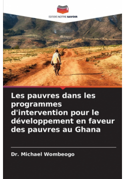 Les pauvres dans les programmes d'intervention pour le développement en faveur des pauvres au Ghana
