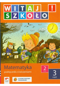 Witaj szkoło 2 matematyka podręcznik z ćwiczeniami część 3