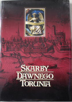 Skarby dawnego Torunia