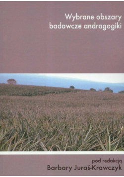 Wybrane obszary badawcze anadragogiki
