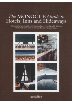 The Monocle Guide to Hotels, Inns and Hideaways