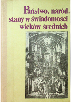 Państwo naród stany w świadomości wieków średnich