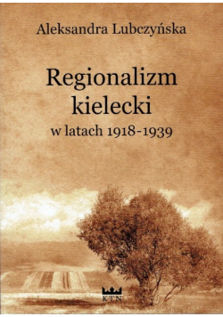 Regionalizm kielecki w latach 1918 - 1939