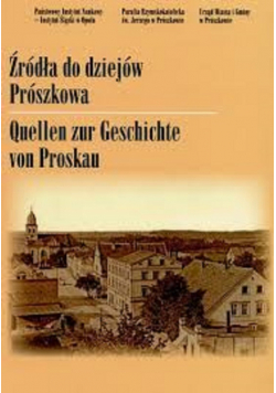 Źródła do dziejów Prószkowa plus dedykacja