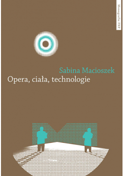 Opera ciała technologie