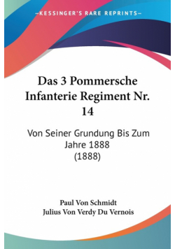 Das 3 Pommersche Infanterie Regiment Nr. 14