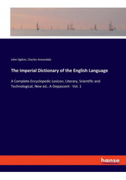 The Imperial Dictionary of the English Language