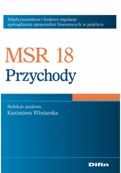 MSR 18 Przychody: Międzynarodowe i krajowe regulacje sporządzania sprawozdań finansowych w praktyce