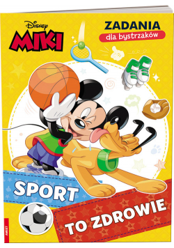 Miki. Zadania dla bystrzaków. Sport to zdrowie
