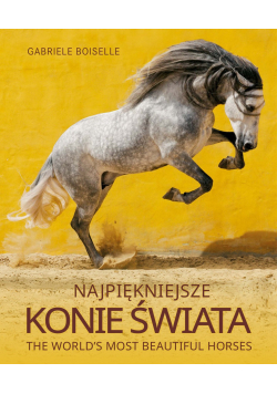 Najpiękniejsze konie świata Nowa