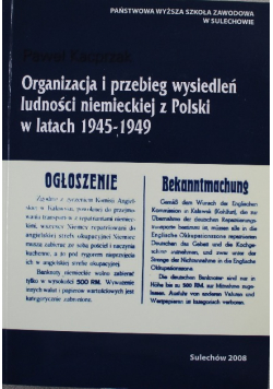 Organizacja i przebieg wysiedleń ludności niemieckiej z Polski w latach 1945 - 1949