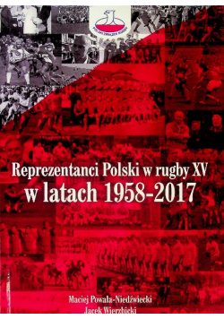 Reprezentanci polski w rugby XV w latach 1958 - 2017