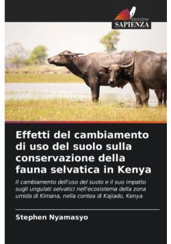 Effetti del cambiamento di uso del suolo sulla conservazione della fauna selvatica in Kenya