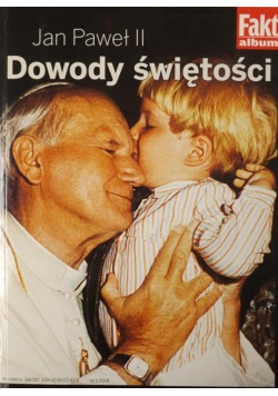 Fakt album Nr 1 Jan Paweł II Dowody świętości