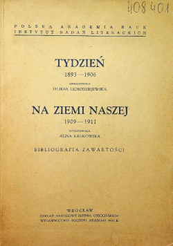 Tydzień 1893-1906 Na Ziemi naszej  1909-1911