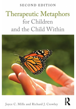 Therapeutic Metaphors for Children and the Child Within