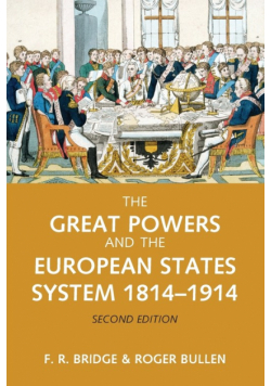 The Great Powers and the European States System 1814-1914