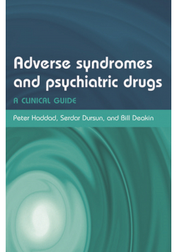 Adverse syndromes and psychiatric drugs A Clinical Guide