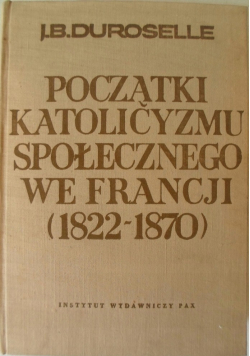 Początki katolicyzmu społecznego we Francji 1822  1870