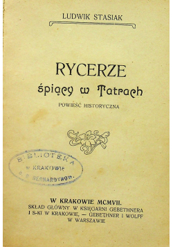 Rycerze śpiący w Tatrach 1907 r.