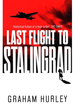 Last Flight to Stalingrad