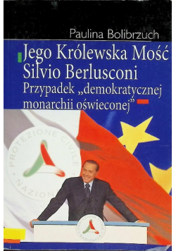 Jego Królewska Mość Silvio Berlusconi