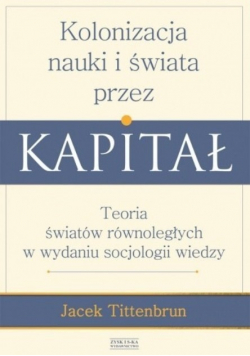 Kolonizacja nauki i świata przez kapitał