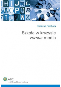 Szkoła w kryzysie versus media