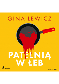 Patelnią w łeb