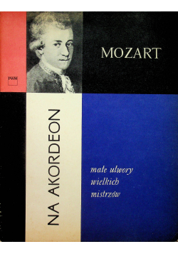 Małe utwory wielkich mistrzów Mozart