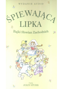 Śpiewająca lipka: Bajki Słowian Zachodnich, Audiobook
