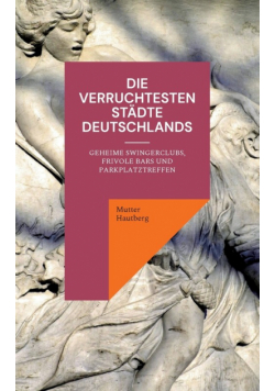 Die verruchtesten Städte Deutschlands