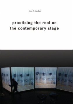 Practising the Real on the Contemporary Stage