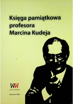 Księga pamiątkowa profesora Marcina Kudeja